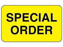 Don't see what your looking for? Call us to special order.